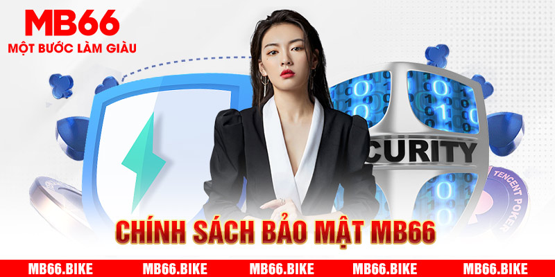 Tổng hợp chính sách bảo mật MB66 dành cho đôi bên