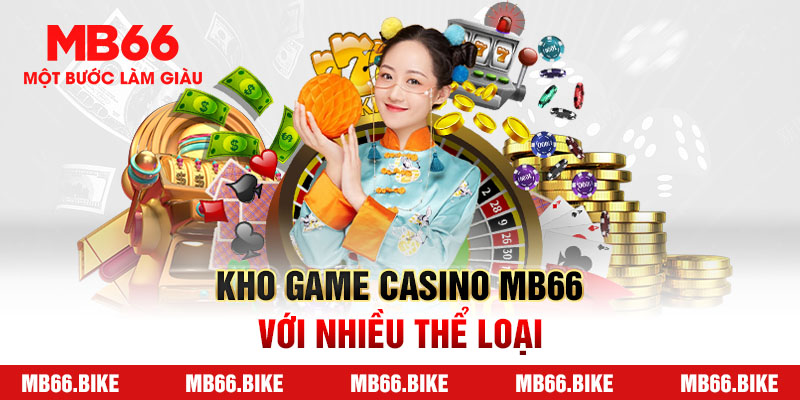 Kho game casino với nhiều thể loại