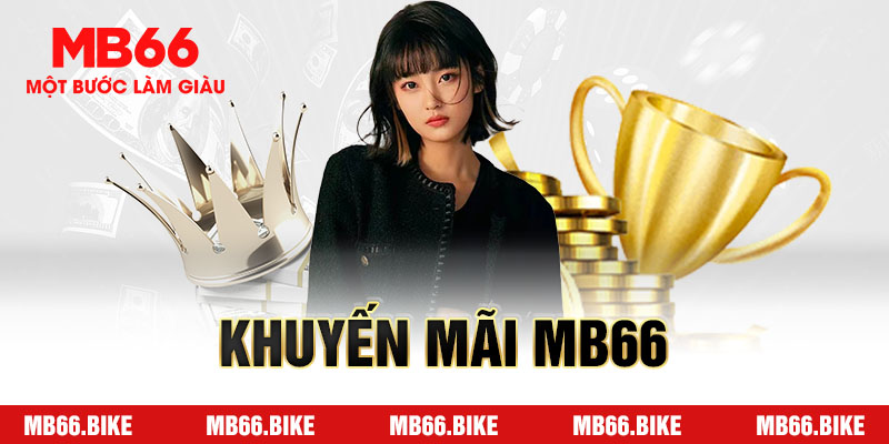 Giới thiệu về khuyến mãi MB66