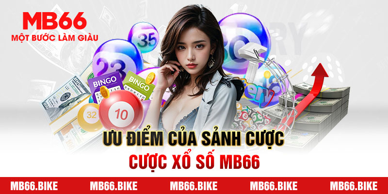 Lý do nên chơi xổ số MB66