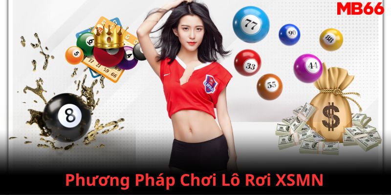 Soi cầu chơi lô rơi XSMN là một cách chơi hiệu quả