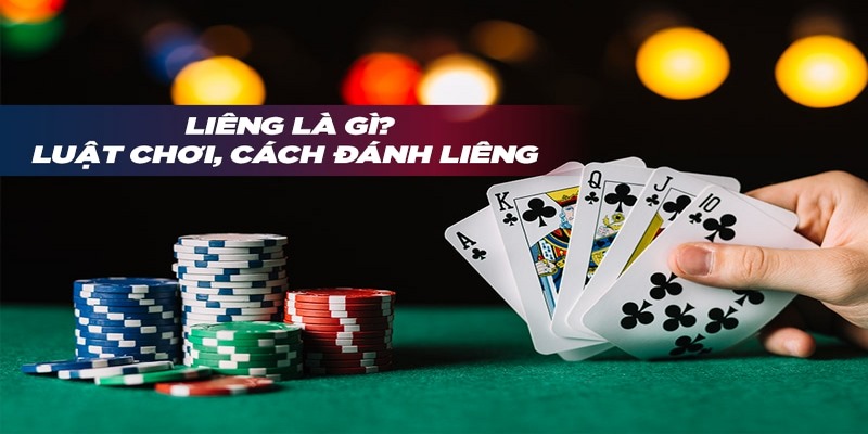 Sơ lược về game bài Liêng