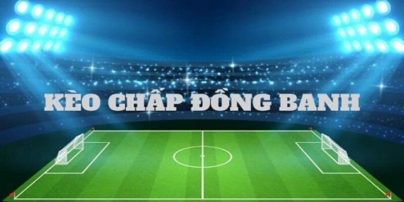 Cách đọc kèo đồng banh chuẩn nhất tại nhà cái MB66