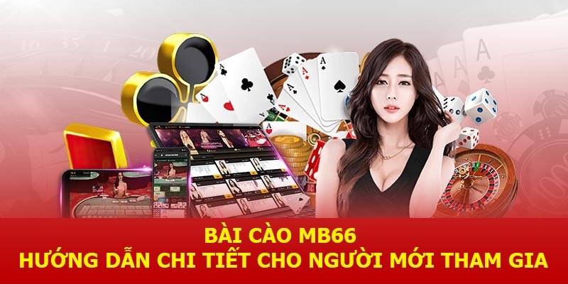 Bài cào mb66 - Hướng dẫn chi tiết cho người mới tham gia