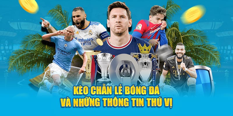 Kèo chẳn lẻ bóng đá và những thông tin thú vị tại MB66