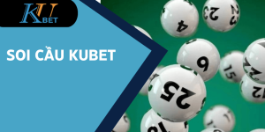 soi cầu kubet